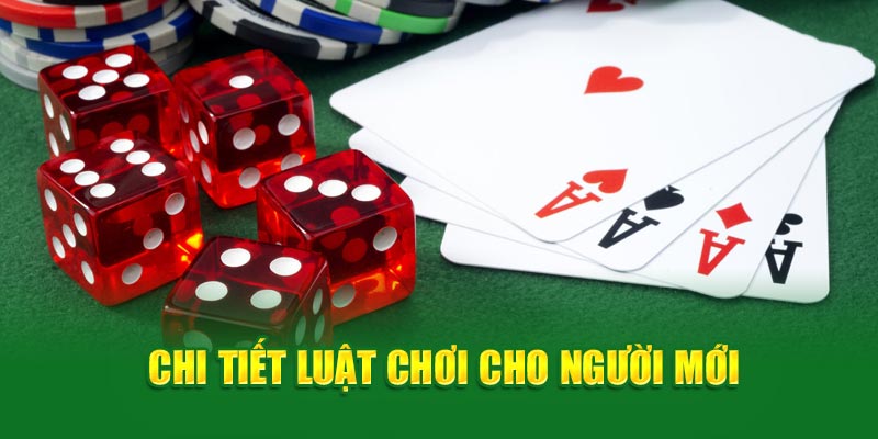 Chi tiết luật chơi cho người mới