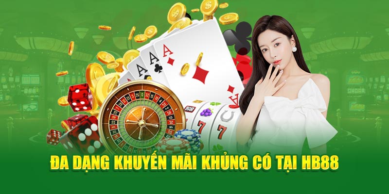 Đa dạng khuyến mãi khủng có tại HB88