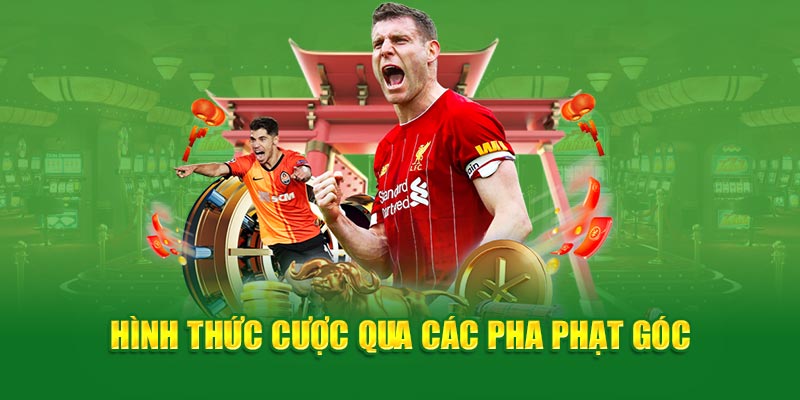 Hình thức cược qua các pha phạt góc