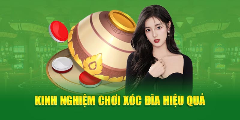 Kinh nghiệm chơi xóc đĩa hiệu quả