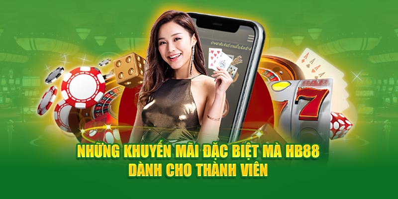 Những khuyến mãi đặc biệt mà HB88 dành cho thành viên